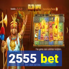 2555 bet